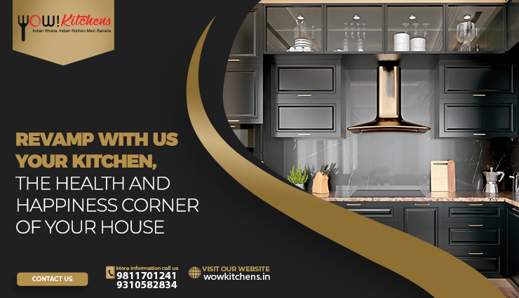 Revamp with us your Kitchen, The Health and Happiness Corner of your house